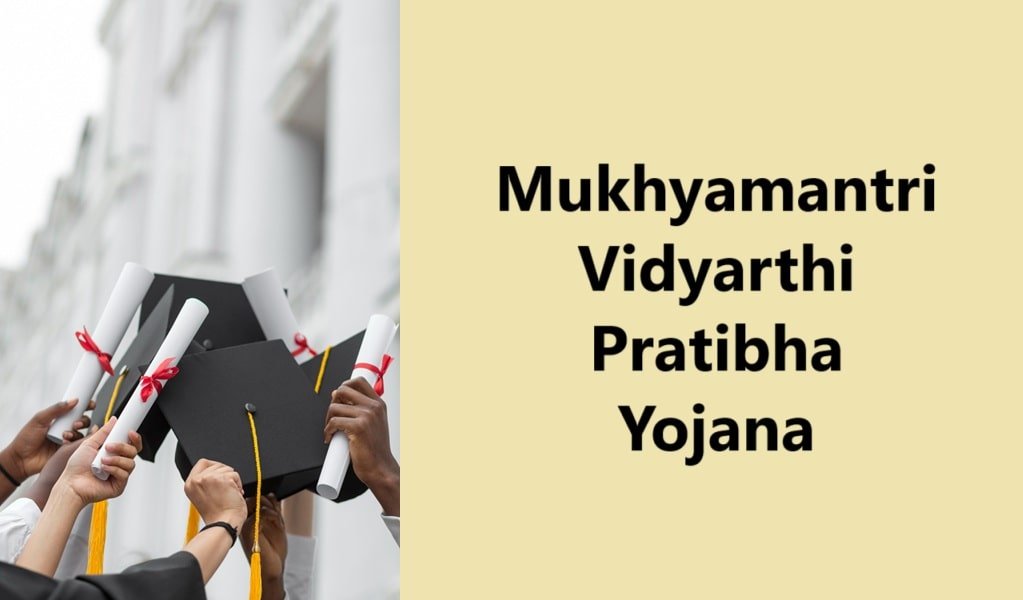 Mukhyamantri Vidyarthi Pratibha Yojana 2025 Last Date