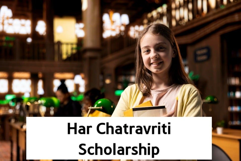Har Chatravriti Scholarship