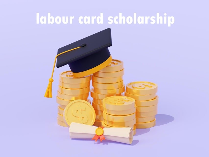 Labour card scholarship 2025