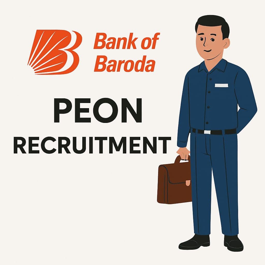 Bank of Baroda Peon recruitment 2025