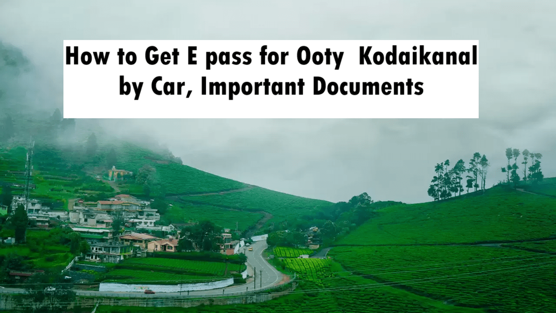 Ooty & Kodaikanal E-Pass
