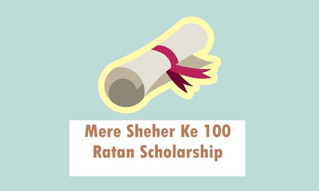 Mere Sheher Ke 100 Ratan Scholarship 2025
