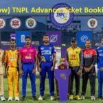 TNPL Advance Ticket Booking 2025
